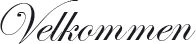 Velkommen